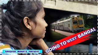 !!Going To West Bangal !! New vlogs Video Sandhya Mahato 2021 🚞 🚋 Vlogs Video Dhanbad