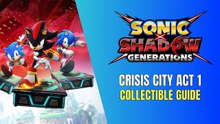 Sonic X Shadow Generations Crisis City Act 1 100% Guide - All Red Ring & Chao Locations