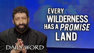 Every Wilderness Has a Promised Land | Jonathan Cahn Sermon