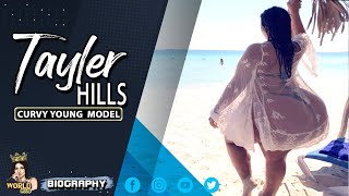 Tayler Hills Modern Day Fashion Plus Size Model, Outfits, facts, age, bio Lifestyle & info