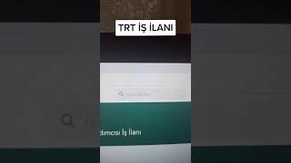 TRT İŞ İLANİ