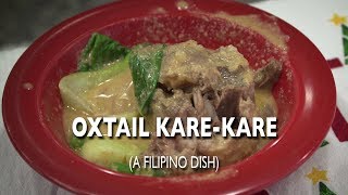 WHAT'S COOKIN'? | Oxtail Kare Kare