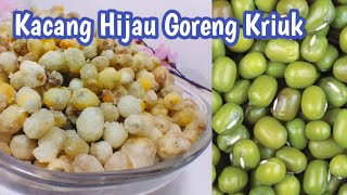 CRISPY FRIED MUNG BEAN / CEMILAN ENAK RENYAH MUDAH