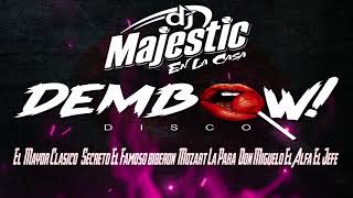 Dembow clásico - Dj Majestic En La Casa - El Mayor Clásico - Secreto - Mozart La Para - Don Míguelo