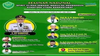 SEMINAR NASIONAL "SPIRIT HIJRAH SEBAGAI WASHILAH MEMBANGUN SUMATERA UTARA YANG BERMARTABAT"