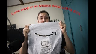 Como comprar en Amazon desde Costa Rica | Jose Araya