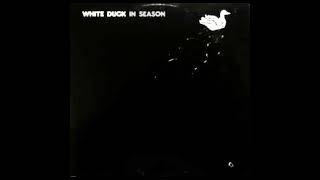 White Duck -  You Caught Me Laughin'