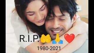 Siddharth Shukla 💔 || Sid❤️naz || A Tribute To Him 🤲🙏 || 😔😔😔||