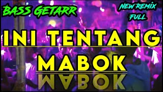 BASS GETARR FULL PARTY🔥| MABOK LAGI | REMIX SENTAK -DEVID GM-PAND🌴