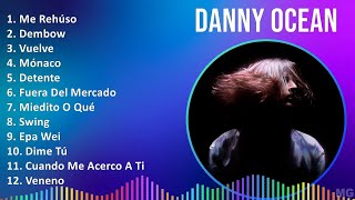 D a n n y O c e a n 2024 MIX Mejor Colección