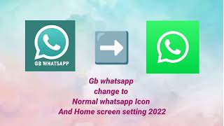 How to Change from GBWhatsApp to WhatsApp