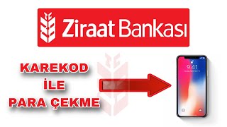 Ziraat Bankası QR Kod İle Para Çekme - Ziraat Bankası Karekod İle Para Çekme