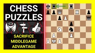 Chess Puzzles to Practice. Themes: Sacrifice, Middlegame, Advantage. Learn Chess