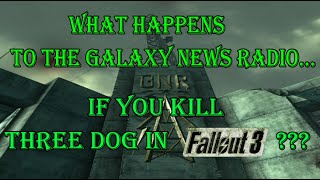 What happens to the Galaxy News Radio if you kill Three Dog in Fallout 3?