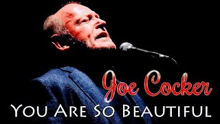 "Joe Cocker" 1996' "You are so beautiful"