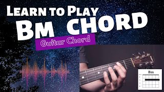 How To Play the Bm Chord