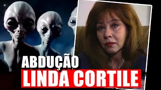 ABDUÇÃO: O MISTÉRIO NÃO RESOLVIDO DE LINDA CORTILE