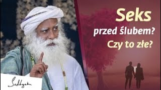 Seks przed czy po ślubie? | Sadhguru Polska