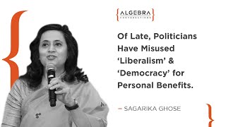 Of Late, Politicians have misused 'Liberalism' & 'Democracy' For Personal Benefits - Sagarika Ghose