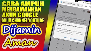 CARA MENGAMANKA AKUN GOOGLE CARA MENGAMANKAN AKUN YOUTUBE