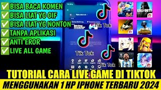 TUTORIAL CARA LIVE GAME DI TIKTOK MENGGUNAKAN 1 HP IPHONE TERBARU 2024