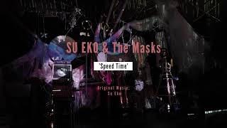 Su Eko & The Masks - 'Speed Time' - (Live @ Art Attack - Village Underground Lisbon)