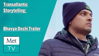 Transatlantic Storytelling: Bhavya Doshi Trailer