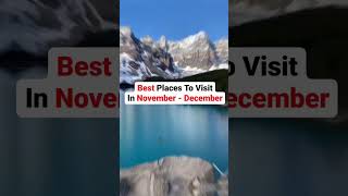 Best places to visit in NOVEMBER - DECEMBER in India