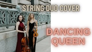 Dancing Queen on violin and cello