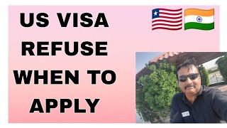 US B1/B2 Visa Refused When To Re Apply Again