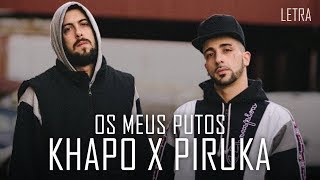 LYRIC VIDEO: Khapo x Piruka - Os Meus Putos (Prod. Khapo)