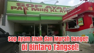 Sop Ayam Pak Min Klaten! Sop Ayam Enak dan Murah di Bintaro! Kuliner Bintaro!