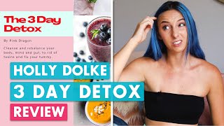 Holly Dolke's 3 Day Flat Belly Detox is NOT GOOD