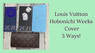 Louis Vuitton Hobonichi Weeks Cover - 3 ways