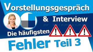 Vorstellungsgespräch und AC-Interview - Diese Fehler sollten Sie unbedingt vermeiden! Teil 3