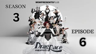 Drag Race Philippines Season 3 Episode 6