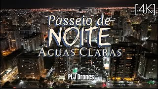 157 - 4K - Drone - Águas Claras - Passeio de Noite #aguasclaras #aguasclarasdf  #cidadesdobrasil #df