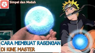 Cara Edit Efek Rasengan Tanpa Ribet Cocok Untuk Pemula | KINEMASTER TUTORIAL #1