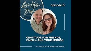 8: Gratitude for Friends, Family, And Your Spouse