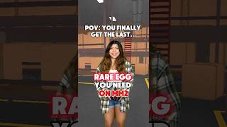 POV: You Finally Get the Last Rare Egg You Need on MM2…