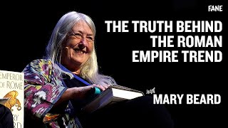 Mary Beard | The Truth Behind the Roman Empire Trend