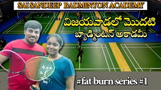 1st Badminton Academy In Vijayawada ll Sai Sandeep Academy  || Bezawada Backpacker