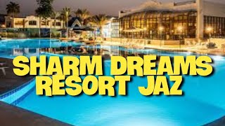 Sharm Dreams 5*  ООЧень  Подробный Обзор Стоит ли ЕхАть ?