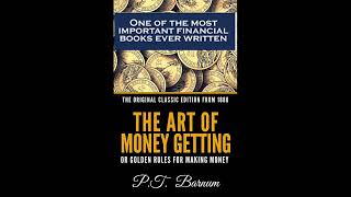 The Art of Money Getting - written by P. T. Barnum.