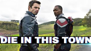 Die In This Town || Falcon And The Winter Soldier