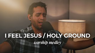 Powerful Worship Medley - I Feel Jesus & Holy Ground - Steven Moctezuma