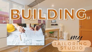 Building my Tailoring Studio from the ground // Sewing Studio Documentary