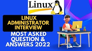 Linux Administrator Interview: Most Asked QUESTION & ANSWERS 2022|#Linux_Administrator