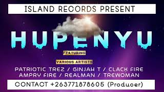 Ginjah T x Patriotic Trez x Clack Fire x Amplifier x Realman x Trewoman - Hupenyu