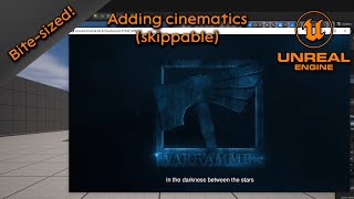 Adding skippable intro cinematics (Bite sized) - Unreal Engine 5